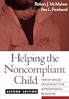 Helping the Noncompliant Child: Family-Based Treatment for Oppositional Behavior
