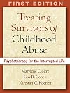 Treating Survivors of Childhood Abuse: Psychotherapy for the Interrupted Life