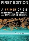 A Primer of GIS: Fundamental Geographic and Cartographic Concepts