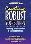 Creating Robust Vocabulary: Frequently Asked Questions and Extended Examples (Solving Problems in the Teaching of Literacy)