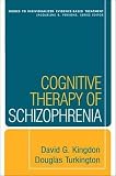 Cognitive Therapy Of Schizophrenia