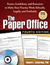 The Paper Office, Fourth Edition: Forms, Guidelines, and Resources to Make Your Practice Work Ethically, Legally, and Profitably (The Clinician's Toolbox)