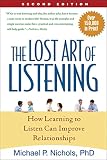 The Lost Art Of Listening Second Edition How Learning To Listen Can Improve Relationships