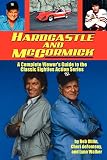 Hardcastle And Mccormick A Complete Viewers Guide To The Classic Eighties Action Series