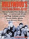 Hollywood's Made-to-Order Punks: The Dead End Kids, Little Tough Guys, East Side Kids and the Bowery Boys