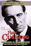 The Unknown Peter Cushing