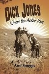Dick Jones: Where the Action Was