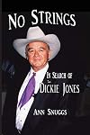 No Strings - In Search of Dickie Jones
