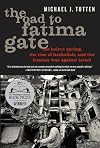 The Road to Fatima Gate: The Beirut Spring, the Rise of Hezbollah, and the Iranian War Against Israel