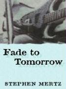 Fade to Tomorrow book cover