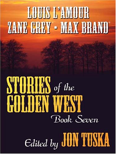 Stories Of The Golden West, Book 7 (With: Zane Grey,Max Brand) cover
