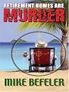 Retirement Homes are Murder