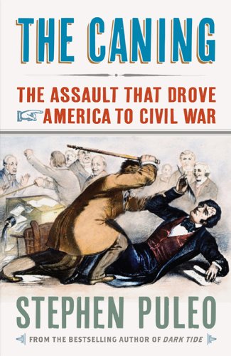 The Caning: The Assault That Drove America to Civil War book cover