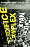 The Edifice Complex: How the Rich and Powerful Shape the World