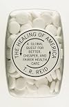 The Healing of America: A Global Quest for Better, Cheaper, and Fairer Health Care