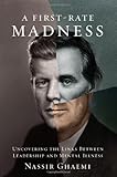 A Firstrate Madness Uncovering The Links Between Leadership And Mental Illness