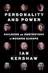 Personality and Power: Builders and Destroyers of Modern Europe
