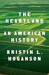The Heartland: An American History