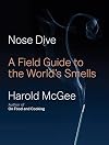 Nose Dive: A Field Guide to the World's Smells