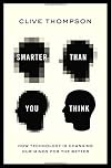 Smarter Than You Think: How Technology is Changing Our Minds for the Better