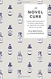 The Novel Cure: An A to Z of Literary Remedies