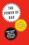 The Power of Bad: How the Negativity Effect Rules Us and How We Can Rule It