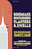 Bohemians Bootleggers Flappers And Swells The Best Of Early Vanity Fair