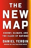 The New Map Energy Climate And The Clash Of Nations
