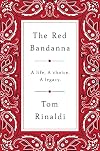 The Red Bandanna: A life, A Choice, A Legacy