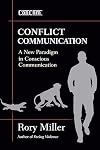 Conflict Communication (ConCom): A New Paradigm in Conscious Communication