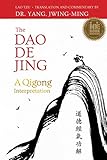 The Dao De Jing A Qigong Interpretation