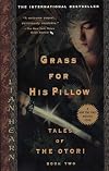 Grass for His Pillow