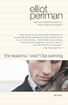 The Reasons I Won't Be Coming