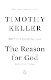 The Reason for God: Belief in an Age of Skepticism