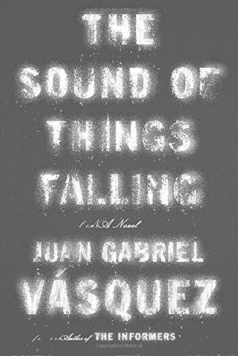 The Sound of Things Falling book cover