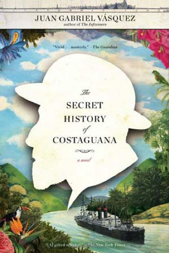 The Secret History of Costaguana book cover