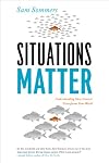 Situations Matter: Understanding How Context Transforms Your World