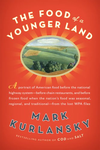 The Food of a Younger Land: A Portrait of American Food book cover