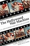 The Hollywood war machine : U.S. militarism and popular culture
