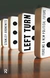 Left Turn: Forging a New Political Future (The Radical Imagination Series)