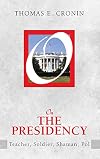 On the Presidency: Teacher, Soldier, Shaman, Pol (On Politics)