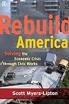 Rebuild America : solving the economic crisis through civic works