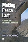 Making peace last : a toolbox for sustainable peacebuilding