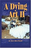 A Dying Art II
