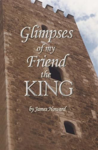 Glimpses of My Friend the King book cover