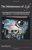 The Maintenance Of Life Preventing Social Death Through Euthanasia Talk And Endoflife Care Lessons From The Netherlands
