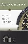 Alter Christus: St. Paul Speaks to Priests