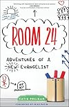 Room 24: Adventures of a New Evangelist