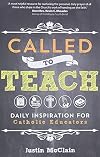 Called to Teach: Daily Inspiration for Catholic Educators