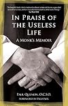In Praise of the Useless Life: A Monkโs Memoir